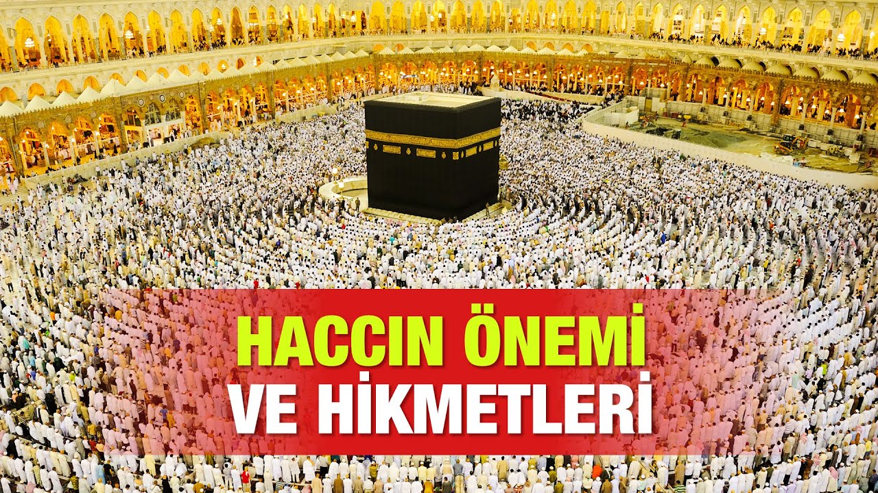 Haccın Hikmetleri